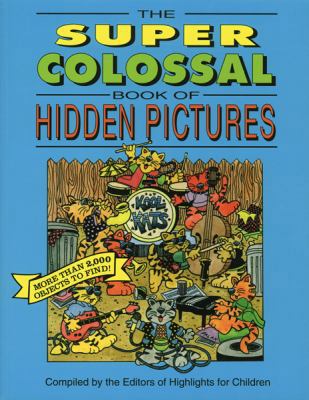 The: Super Colossal Book of Hidden Pictures(r) 1563973626 Book Cover