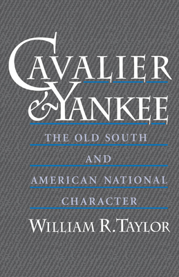 Cavalier and Yankee: The Old South and American... 0195082842 Book Cover