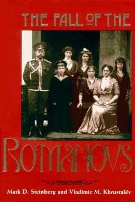 The Fall of the Romanovs: Political Dreams and ... 0300065574 Book Cover