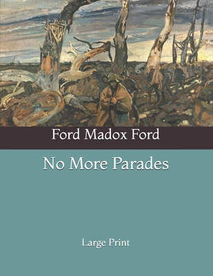 No More Parades: Large Print B085KFTW6T Book Cover