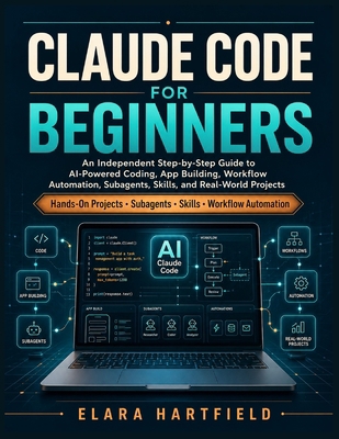 Claude Code for Beginners: An Independent Step-... B0GZ9P9P2M Book Cover