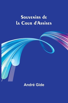 Souvenirs de la Cour d'Assises [French] 9357945466 Book Cover