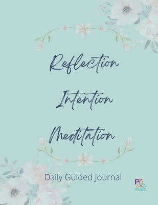 Reflection Intention Meditation Guided Journal:... 1716039711 Book Cover