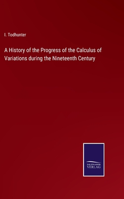 A History of the Progress of the Calculus of Va... 337504321X Book Cover