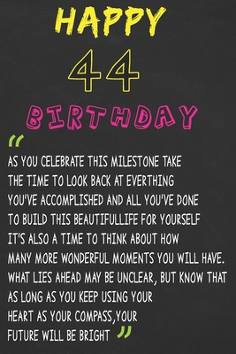 Happy 44 Birthday ~ As You Celebrate: Happy 44th Birthday Journal / Gratitude Journal / Unique Greeting Card Gift Alternative For You Friend and family Kids