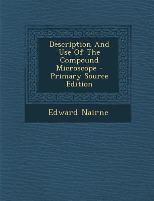 Description and Use of the Compound Microscope [French] 1287780121 Book Cover