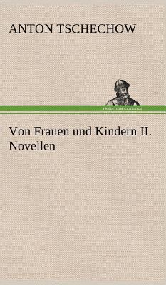 Von Frauen Und Kindern II. Novellen [German] 3847262971 Book Cover