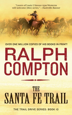 The Santa Fe Trail: The Trail Drive, Book 10 1250878047 Book Cover