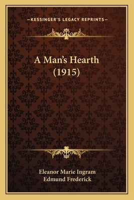 A Man's Hearth (1915) 116647397X Book Cover