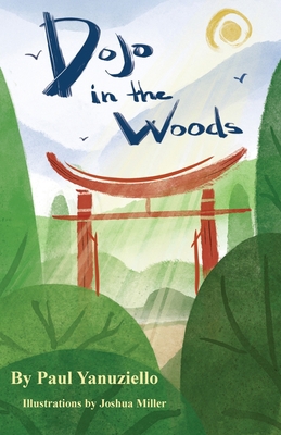 Dojo in the Woods 1738748650 Book Cover