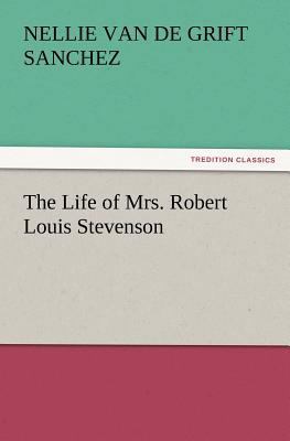 The Life of Mrs. Robert Louis Stevenson 3847240838 Book Cover