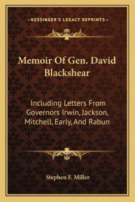 Memoir Of Gen. David Blackshear: Including Lett... 1163260800 Book Cover