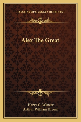 Alex The Great 1163718386 Book Cover