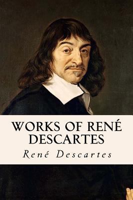 Works of René Descartes 1978281986 Book Cover