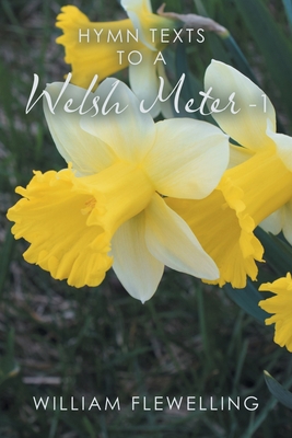 Hymn Texts to a Welsh Meter - 1 1665538457 Book Cover