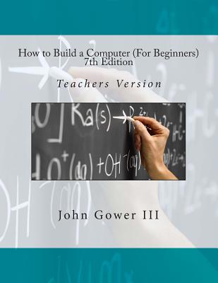 How to Build a Computer (For Beginners) 7th Edi... 1469920026 Book Cover