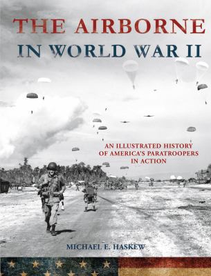 The Airborne in World War II: An Illustrated Hi... 1250124468 Book Cover