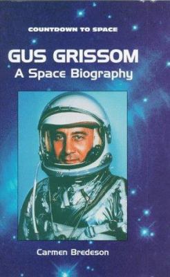 Gus Grissom: A Space Biography 0894909746 Book Cover