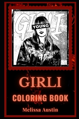 Girli Coloring Book: A Pop Singer and a Rapper, a Motivating Stress Relief Adult Coloring Book B08JZWNHW9 Book Cover