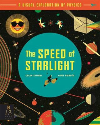 The Speed of Starlight: How Physics, Light and ... 1787417220 Book Cover