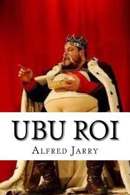 Ubu roi [French] 1532908199 Book Cover