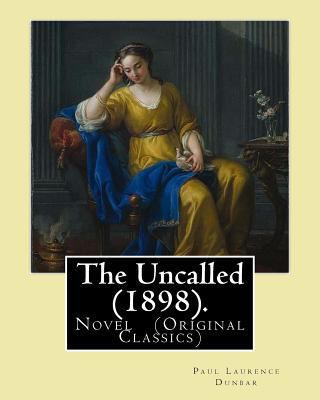 The Uncalled (1898). By: Paul Laurence Dunbar: ... 1978196423 Book Cover