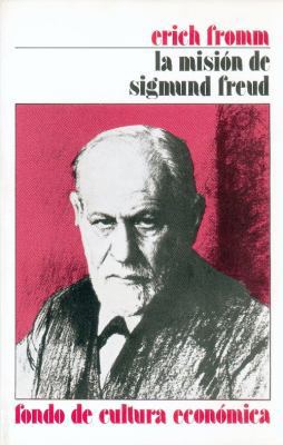 La misión de Sigmund Freud : su personalidad e ... [Spanish] 9681601270 Book Cover