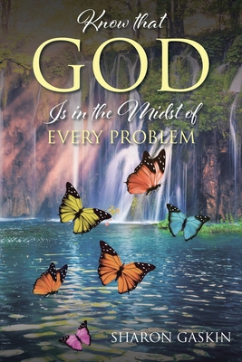 Know that GOD Is in the Midst of EVERY PROBLEM B0BJ7XQQBK Book Cover