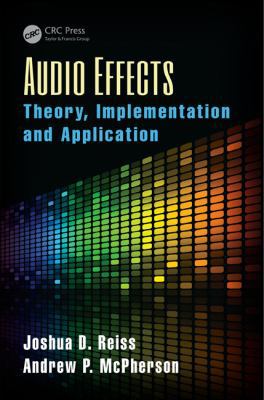 Audio Effects: Theory, Implementation and Appli... 1466560282 Book Cover
