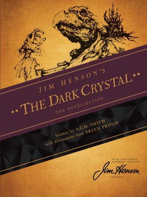 Jim Henson's The Dark Crystal: The Novelization 1608864189 Book Cover