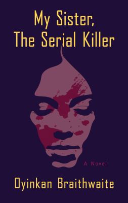 My Sister the Serial Killer [Large Print] 1432860216 Book Cover