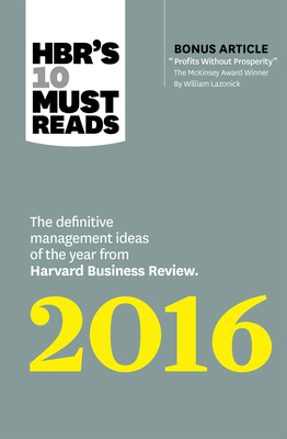 Hbr's 10 Must Reads 2016: The Definitive Manage... B01HZ6KZWY Book Cover