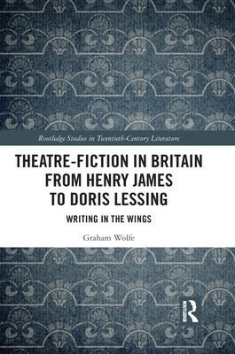 Theatre-Fiction in Britain from Henry James to ... 1032092165 Book Cover