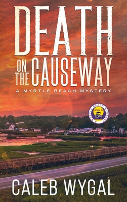 Death on the Causeway: A Myrtle Beach Mystery 0578313154 Book Cover