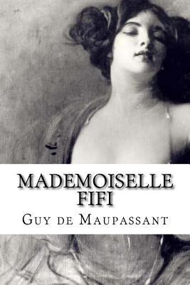 Mademoiselle Fifi [French] 1534692827 Book Cover