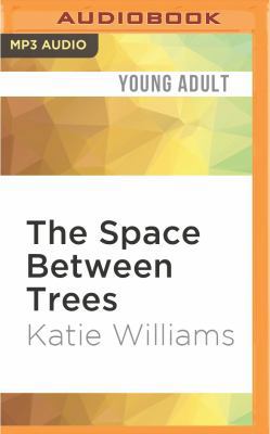 The Space Between Trees 1522603484 Book Cover