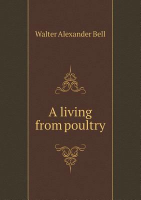 A living from poultry 5518769326 Book Cover