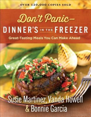 Don't Panic--Dinner's in the Freezer: Great-Tas... 0800728718 Book Cover