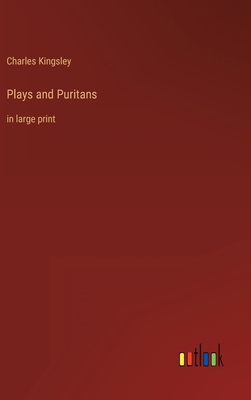 Plays and Puritans: in large print 3368622471 Book Cover