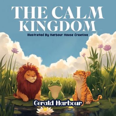 The Calm Kingdom 1957141573 Book Cover