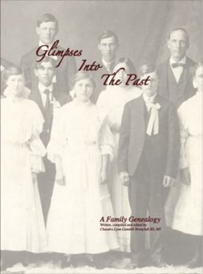 Glimpses into the Past - a Family Genealogy