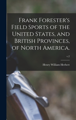 Frank Forester's Field Sports of the United Sta... 1015389007 Book Cover
