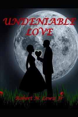 Undeniable Love 1072106043 Book Cover