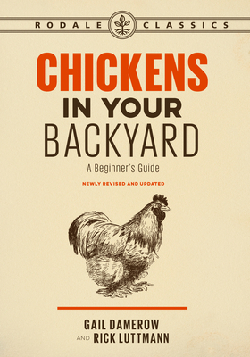 Chickens in Your Backyard, Newly Revised and Up... 1635650968 Book Cover