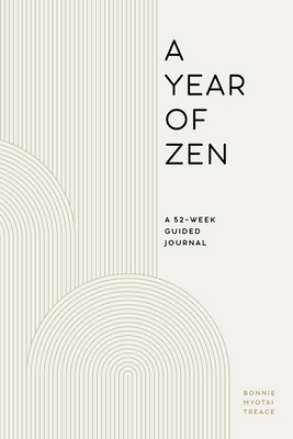 A Year of Zen: A 52-Week Guided Journal 1647397170 Book Cover