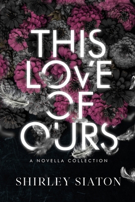 This Love of Ours (The Fallen Edition) 6218371557 Book Cover