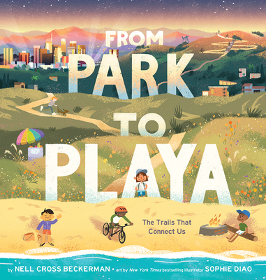 From Park to Playa: The Trails That Connect Us 1949480259 Book Cover