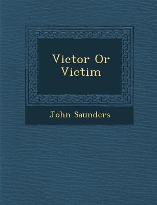 Victor or Victim 1288135270 Book Cover