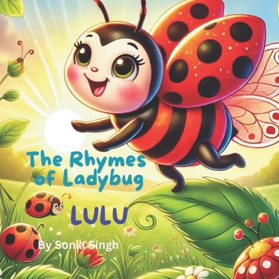 The Rhymes of Ladybug Lulu: Bedtime story B0DCJ814VP Book Cover