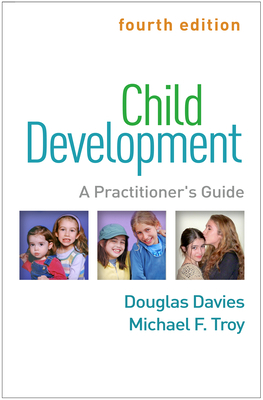 Child Development: A Practitioner's Guide 1462542999 Book Cover